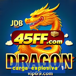 carga explosiva 1 filme completo dublado topflix